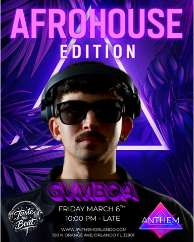 Afrohouse Edition Taste the Beat with DJ GVMBOA at Anthem Orlando on Friday March 6 2026 from 10 PM to late